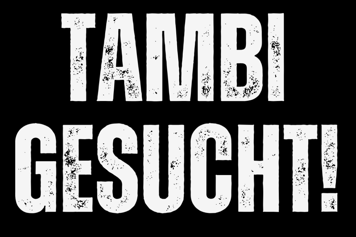 Tambi gesucht